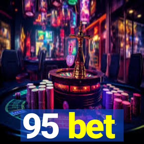 95 bet